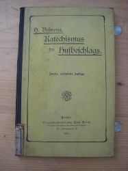 Behrens, Heinrich  Katechismus des englischen Hufbeschlags fr Hufschmiede und Pferdebesitzer, zur Vorbereitung auf Schmiedeprfungen und zum Gebrauch bei denselben 