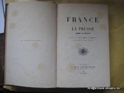 Gramont, Duc de  Le France et la Prusse avant le Guerre 