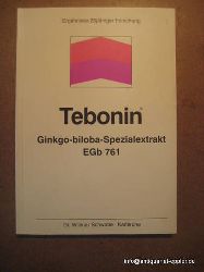 Schwabe, Willmar (Hg.)  Tebonin. Gingko-biloba-Spezialextrakt EGb 761 (Ergebnisse 25jhriger Forschung) 