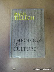 Tillich, Paul  Theology of Culture 