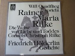 Quadflieg, Will  Will Quadflieg spricht  Rainer Maria Rilke "Die Weise von Liebe und Tod Cornets Christoph Rilke" und Friedrich Hlderlin. Gedichte LP 33 1/3 UMin. 