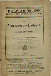 Windscheid, Franz Dr.med.,  Die Anwendung der Elektrizitt in der medicinischen Praxis, 