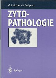 Feichter, Georg E. und Peter Dalquen  Zytopathologie zugleich Band 8 der "Pathologie" hg. von W. Remmele (mit 94 Tabellen) 