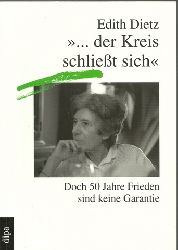 Dietz, Edith  ... der Kreis schliet sich : doch 50 Jahre Frieden sind keine Garantie 