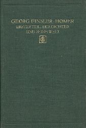 Finsler, Georg  Homer (Erster Teil: Der Dichter und seine Welt) 