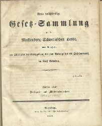 ohne Autor  Neue vollstndige Gesetz-Sammlung fr die Mecklenburg-Schwerinschen Lande vom Anbeginn der Thtigkeit der gesetzgebung bis zum Anfange des 19. Jahrhunderts (Band V von 5 Bnden: Polizei- und Militairsachen (Anm. 1572-1804) 