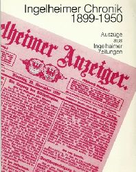 Diehl, Wolfgang (Hg.)  Ingelheimer Chronik 1899-1950 (Auszge aus Ingelheimer Zeitungen) 
