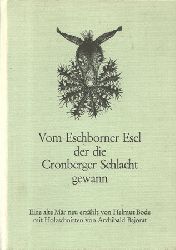 Bode, Helmut  Vom Eschborner Esel, der die Cronberger Schlacht gewann. Eine alte Mr neu erzhlt 