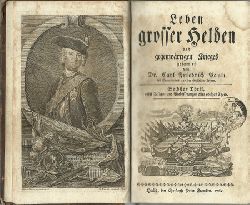 Pauli, Carl Friedrich  Leben grosser Helden des gegenwrtigen Krieges Sechster (6.) Theil nebts Zustzen und Verbesserungen aller vorigen Theile (gesamlet v. Dr. Carl Friedrich Pauli) 