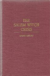 Gragg, Larry  The Salem Witch Crisis 