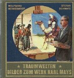 Hermesmeier, Wolfgang und Lothar [Hrsg.] Schmid  Traumwelten: Bilder zum Werk Karl Mays 