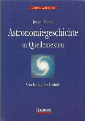 Hamel, Jrgen  Astronomiegeschichte in Quellentexten (Von Hesiod bis Hubble) 