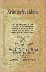 Viernstein, Fritz C.  Kruterbchlein (Zusammenstellung der bewhrten giftfreien Kruter, Wurzeln usw., nebst kurzer Angabe der Anwendung und Bereitung derselben) 