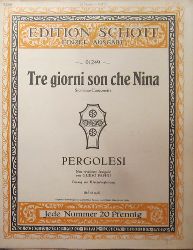 Pergolesi, Giovanni Battista (1710-1736)  Tre giorni son che Nina (Siciliana-Canzonette) (neu revidierte Ausgabe von Guido Papini, Gesang mit Klavierbegleitung, tief d moll) 