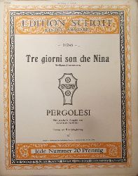 Pergolesi, Giovanni Battista (1710-1736)  Tre giorni son che Nina (Siciliana-Canzonette) (neu revidierte Ausgabe von Guido Papini, Gesang mit Klavierbegleitung, tief) 