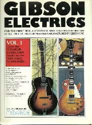 Duchossoir, A.R.  Gibson Electrics Vol. 1 (From the "Charlie Christian model to the "Les Paul Standard") 