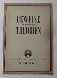 ohne Autor  Beweise sind besser als Theorien 