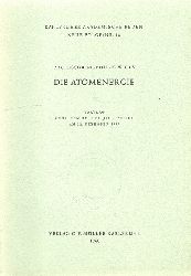 Wirtz, K. Prof.Dr.  Die Atomenergie (Vortrag am 12. Dezember 1959) 