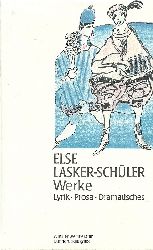 Lasker-Schler, Else und Sigrid [Hrsg.] Bauschinger  Werke (Lyrik, Prosa, Dramatisches) 