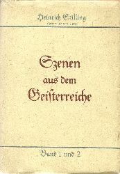 Stilling, Heinrich (Johann Heinrich Jung)  Szenen aus dem Geisterreiche 