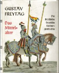 Freytag, Gustav,  5 Bnde / 1. Bilder aus der deutschen Vergangenheit, Band I + II, (Aus dem Mittelalter), 
