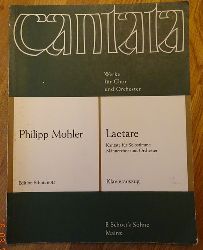 Mohler, Philipp  Laetare (Kantate nach Worten von Carl Zuckmayer fr hohe Solostimme, Mnnerchor und Orchester (1967) ; Klavierauszug) 