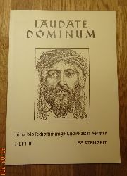 Hbsch, Hanns (Hg.)  Laudate Dominum (Chre alter Meister fr den Gebrauch im Gottesdienst) (Fastenzeit) 