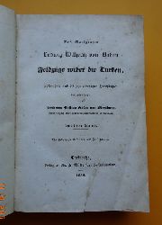 Rder von Diersburg, Philipp Freiherr  Des Markgrafen Ludwig Wilhelm von Baden Feldzge wider die Trken grtenteils nach bis jetzt unbentzten Handschriften (zweiter (2.) Band) 