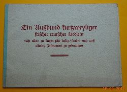 Forster, Georg  Ein Aubund kurtzweyliger frischer teutscher Liedlein (Nicht allein zu singen sehr lustig / sonder auch auff allerley Instrument zu gebrauchen) 