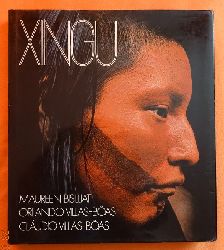 Bisilliat, Maureen; Orlando Villas Bas und Cludio Villas-Bas  Xingu (Tribal Territory) 