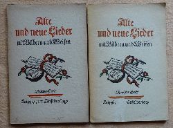Bolte, Johannes (Hg.)  Alte und neue Lieder mit Bildern und Weisen. Zweites + Drittes Heft 