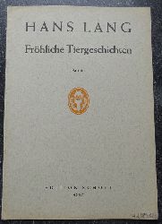 Lang, Hans  Frhliche Tiergeschichten fr 1-2 stimmigen Kinderchor mit Klavier oder Instrumenten (Partitur) 