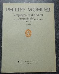 Mohler, Philipp  Vergangen ist die Nacht Werk 14 (Partitur) (Kantate nach Volksliedern fr Jugend- oder Frauenchor, Flte und Streichorchester) 
