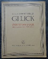 Gluck, Christoph Willibald  Ouvertre D-Dur fr Streicher und Generalbass (Hg. Rudolf Gerber) 