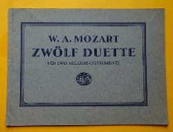 Mozart, Wolfgang Amadeus  Zwlf Duette fr zwei Melodie-Instrumente (ursprnglich zwei Bassethrner, Einfhrung Walter Rein) 