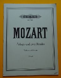 Mozart, Wolfgang Amadeus  Adagio und zwei (2) Rondos (Fr Violine mit Orchesterbegleitung in freier Bearb. fr Violine und Klavier v. Paul Klengel) 