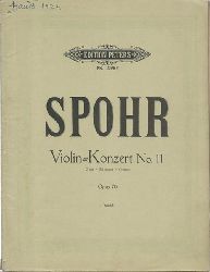 Spohr, Ludwig  Violin-Konzert No. 11, G-Dur - Sol majeur - G major Opus 70 (Nach der Tradition des Komponisten bezeichnet und mit Klavierbegleitung versehen v. Ferdinand David u. Friedrich Hermann) 