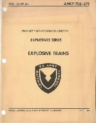 Smith, Selwyn D. (Major General USA)  Engineering Design Handbook (Explosives Series. Explosive Trains) 