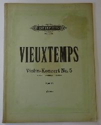 Vieuxtemps, Henri  Violin-Konzert No. 5, Opus 37 / 5me Grand Concerto en la Mineur pour Violon avec acc. de Piano (A-moll - la mineur - A minor) 