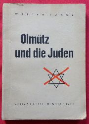 Haage, Walter  Olmtz und die Juden (Eine zusammenfassende Darstellung des Wesentlichsten von dem ersten Auftreten der Juden in der Stadt bis in die Zeit des Umbruchs) 