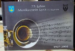 ohne Autor  75 Musikverein Lyra Stupferich 1927-2002 (Festschrift) 