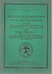 Hellpach, Willy  Rhein-Befreiung. Feier und Folgerung (Rede gehalten bei der Rheinbefreiungsfeier der TH Fridericana zu Karlsruhe im Hochschulstadion) 