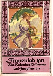 Lffler, Th. (Pfarrer)  Frauenlob 1917 (Ein Kalender fr Frauen und Jungfrauen) 