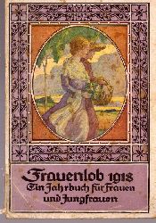 Lffler, Th. (Pfarrer)  Frauenlob 1918 (Ein Kalender fr Frauen und Jungfrauen) 