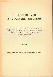 Kollmar, Reinhard  Die Pforzheimer Schmuckwarenindustrie (Vortrag v. Direktor R. Kollmar anllich einer Lehrertagung am 6. und 15. Mrz 1951) 