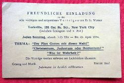 Werner, D.G.  Einladungskarte (Freundliche Einladung zu den sehr wichtigen u. zeitgemssen Vortrgen von D.G. Werner in Yorkville New York City. Thema: Der Plan Gottes mit dieser Welt!. Christentum, Judentum oder Heidentum. Was ist Wahrheit 