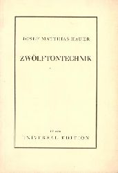 Hauer, Josef Matthias  Zwlftontechnik (Band II. Die Lehre von den Tropen) 