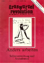 Graswurzelrevolution (Hrsg.)  Graswurzelrevolution Nr. 90/ 91 - Sonderheft Alternative konomie (Thema: Anders arbeiten - Selbstverwaltung und Sozialismus) 