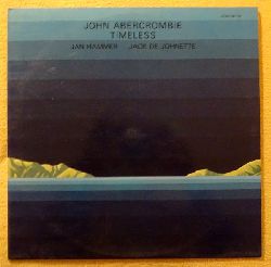 Abercrombie, John; Jan Hammer und Jack de Johnette  Timeless LP 33 1/3 UMin 