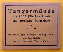 ohne Autor  Tangermnde die 1000 jhrige Stadt, das nordische Rothenburg (eine Erinnerung in 10 Original-Photographien) 